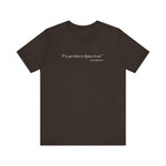 Load image into Gallery viewer, &quot;I&#39;ve Got Time&quot; Confidence Tee
