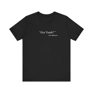 "Got Youth?" Confidence Tee